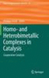 Homo- and Heterobimetallic Complexes in Catalysis(Topics in Organometallic Chemistry Vol. 59) H x, 240 p. 16