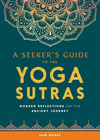 A Seeker's Guide to the Yoga Sutras: Modern Reflections on the Ancient Journey P 226 p. 19