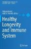 Healthy Longevity and Immune System (Healthy Ageing and Longevity, Vol. 16) '21