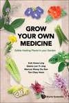 Grow Your Own Medicine:Edible Healing Plants in your Garden '24