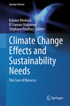 Climate Change Effects and Sustainability Needs:The Case of Morocco, 2024 ed. (Springer Climate) '24
