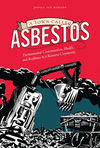 A Town Called Asbestos:Environmental Contamination, Health, and Resilience in a Resource Community '16