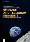 Selenium and Tellurium Reagents:In Chemistry and Materials Science '19