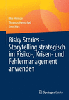 Risky Stories:Storytelling strategisch im Risiko-, Krisen- und Fehlermanagement anwenden '23