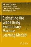 Estimating Ore Grade Using Evolutionary Machine Learning Models 1st ed. 2023 P 23