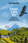 Under a Big Sky: Facing the Elements on a New Zealand Farm P 288 p. 22