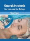 General Anesthesia: New Evidence and New Challenges H 236 p. 23