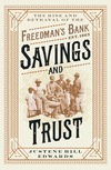 Savings and Trust:The Rise and Betrayal of the Freedman's Bank '24