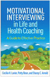 Motivational Interviewing in Life and Health Coaching: A Guide to Effective Practice(Applications of Motivational Interviewing)