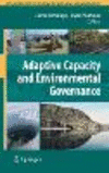Adaptive Capacity and Environmental Governance 2010th ed.(Springer Series on Environmental Management) H 300 p. 10
