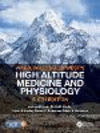 Ward, Milledge and West’s High Altitude Medicine and Physiology, 6th ed. '21