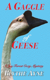A Gaggle of Geese: A Joy Forest Cozy Mystery(A Joy Forest Cozy Mystery) H 172 p. 22