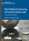 The Political Economy of Central Asian Law:A Law and Society Analysis (International Political Economy Series) '24