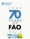 70 Years of FAO (1945-2015) '15