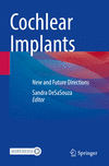 Cochlear Implants:New and Future Directions '23