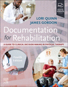 Documentation for Rehabilitation:A Guide to Clinical Decision Making in Physical Therapy, 4th ed. '24
