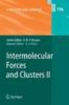 Intermolecular Forces and Clusters II 2005th ed.(Structure and Bonding Vol.116) H 190 p. 05