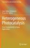Heterogeneous Photocatalysis 1st ed. 2016(Green Chemistry and Sustainable Technology) H VIII, 416 p. 279 illus., 154 illus. in c