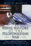 A Naval History of the Peloponnesian War: Ships, Men and Money in the War at Sea, 431-404 BC H 280 p. 17