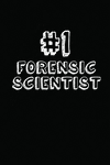 #1 Forensic Scientist: Blank Lined Composition Notebook Journals to Write in P 122 p.