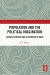 Population and the Political Imagination: Census, Register and Citizenship in India P 14 p. 24