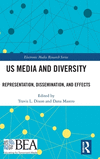 US Media and Diversity: Representation, Dissemination, and Effects(Electronic Media Research) H 218 p. 24