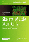 Skeletal Muscle Stem Cells:Methods and Protocols, 2023 ed. (Methods in Molecular Biology, Vol. 2640) '23