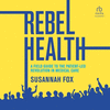 Rebel Health 24