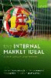The Internal Market Ideal:Essays in Honour of Stephen Weatherill '24