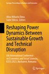 Reshaping Power Dynamics Between Sustainable Growth and Technical Disruption 2024th ed.(Springer Proceedings in Business and Eco