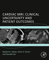 Cardiac MRI:Clinical Uncertainty and Patient Outcomes '23