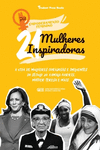 21 Mulheres Inspiradoras: A Vida de Mulheres Corajosas e Influentes do S　culo 20: Kamala Harris, Mother Teresa e mais (Livro Bio