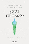 　Qu　 Te Pas　?: Trauma, Resiliencia Y Curaci　n / What Happened to You?: Conversations on Trauma, Resilience, and Healing (Spanish