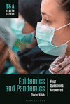 Epidemics and Pandemics:Your Questions Answered (Q&A Health Guides) '24