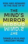 The Mind's Mirror:Risk and Reward in the Age of AI '24