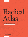 Radical Atlas of Ferguson USA P 307 p.