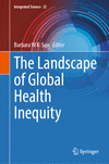 The Landscape of Global Health Inequity 2024th ed.(Integrated Science Vol.22) H 150 p. 24