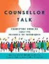 Counsellor Talk: Connecting Through Creative Counselling Techniques P 296 p. 24