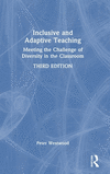 Inclusive and Adaptive Teaching: Meeting the Challenge of Diversity in the Classroom 3rd ed. H 130 p. 24