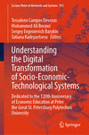 Understanding the Digital Transformation of Socio-Economic-Technological Systems 1st ed. 2024(Lecture Notes in Networks and Syst