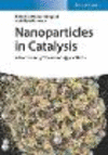 Nanoparticles in Catalysis:Advances in Synthesis and Applications '21