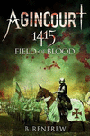 Agincourt 1415: Field of Blood P 208 p. 17