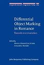 Differential Object Marking in Romance(Linguistik Aktuell/Linguistics Today Vol. 280) hardcover 350 p. 23