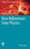New Millennium Solar Physics 1st ed. 2019(Astrophysics and Space Science Library Vol.458) H 700 p. 19