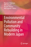 Environmental Pollution and Community Rebuilding in Modern Japan hardcover VIII, 144 p. 23