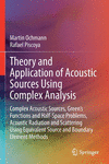 Theory and Application of Acoustic Sources Using Complex Analysis