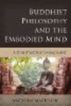 Buddhist Philosophy and the Embodied Mind:A Constructive Engagement '24