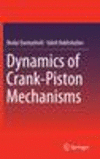 Dynamics of Crank-Piston Mechanisms 1st ed. 2016 H xii, 308 p. 16