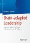 Brain-adapted Leadership:Effective Leadership according to Neuropsychological Findings '22