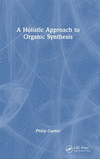 A Holistic Approach to Organic Synthesis H 172 p. 24